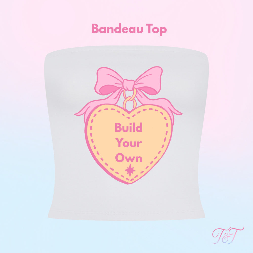 Bandeau Strapless Top - Design Your Own