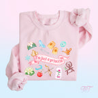I'm Just A Princess Sweatshirt