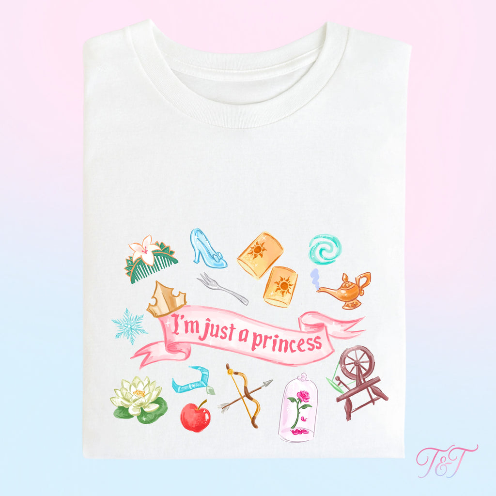 I'm Just A Princess T-Shirt