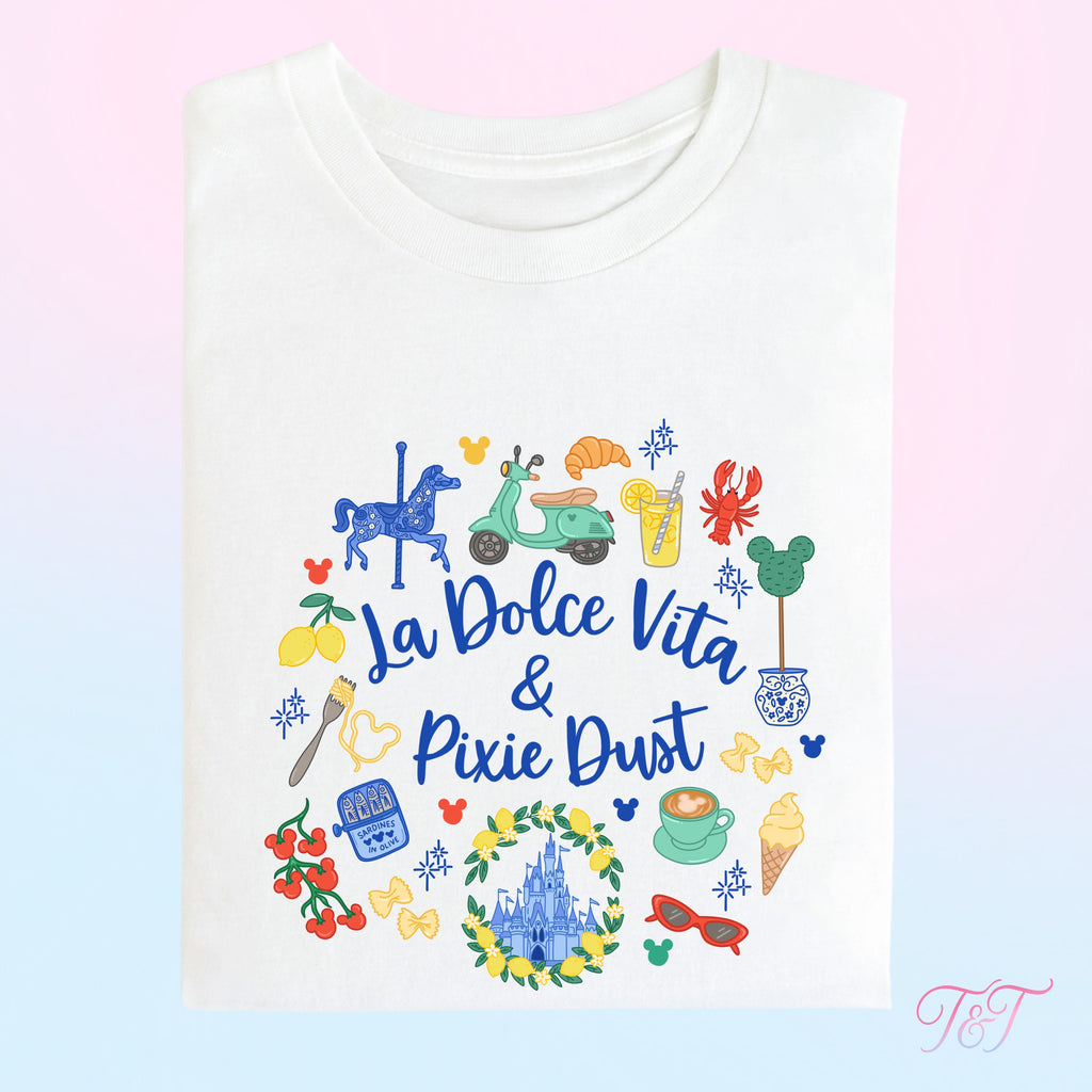 La Dolce Vita & Pixie Dust T-Shirt